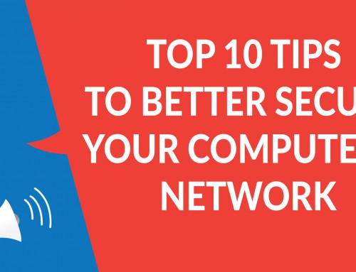 Top 10 tips to better secure your computer and network